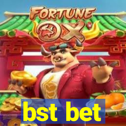 bst bet